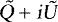 $\tilde{Q}&#x002B;i\tilde{U}$