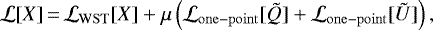 \begin{align*} \mathcal{L}[X]\,{=}\,\mathcal{L}_{\mathrm{WST}}[X] &#x002B; \mu\left(\mathcal{L}_{\mathrm{one-point}}[\tilde{Q}]&#x002B;\mathcal{L}_{\mathrm{one-point}}[\tilde{U}]\right), \end{align*}