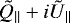 $\tilde{Q}_{\parallel}&#x002B;i\tilde{U}_{\parallel}$