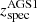 $ z^{\mathrm{AGS1}}_{\mathrm{spec}} $