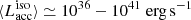 $ \langle L_{\mathrm{acc}}^{\mathrm{iso}}\rangle \simeq 10^{36}-10^{41}\;\mathrm{erg\,s}^{-1} $