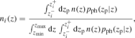 $$ \begin{aligned} n_i(z) = \frac{\int _{z_i^-}^{z_i^+}\mathrm{d} z_{\rm p}\,n(z) p_{\rm ph}(z_{\rm p}|z) }{\int _{z_{\rm min}}^{z_{\rm max}} \mathrm{d} z\,\int _{z_i^-}^{z_i^+}\mathrm{d} z_{\rm p}\,n(z) p_{\rm ph}(z_{\rm p}|z)}, \end{aligned} $$