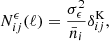 $$ \begin{aligned} N^\epsilon _{ij}(\ell ) = \frac{\sigma ^2_\epsilon }{\bar{n}_i}\delta ^\mathrm{K}_{ij}, \end{aligned} $$
