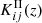 $ K^{\mathrm{II}}_{ij}(z) $
