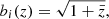 $$ \begin{aligned} b_i(z) = \sqrt{1+\bar{z}}, \end{aligned} $$
