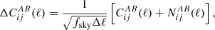$$ \begin{aligned} \Delta {C}^{AB}_{ij}(\ell ) =\frac{1}{\sqrt{f_{\rm sky} \Delta \ell }}\left[C^{AB}_{ij}(\ell ) + N^{AB}_{ij}(\ell )\right], \end{aligned} $$