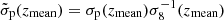 $ \tilde{\sigma}_\text{p}(z_\text{mean}) = \sigma_\text{p}(z_\text{mean})\sigma^{-1}_8(z_\text{mean}) $