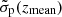 $ \tilde{\sigma}_\text{p}(z_\text{mean}) $