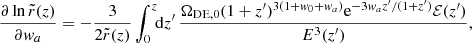 $$ \begin{aligned}&\frac{\partial \ln {\tilde{r}(z)}}{\partial w_{ a}} = - \frac{3}{2 \tilde{r}(z)}\int _{0}^{z}\!\!\mathrm{d}z^\prime \,{\frac{\Omega _{\rm {DE},0} (1 + z^{\prime })^{3(1 + w_0 + w_{ a})} \mathrm{e}^{-3 w_{ a} z^{\prime }/(1 + z^{\prime })} \mathcal{{E}}(z^{\prime })}{E^3(z^{\prime })}},\end{aligned} $$