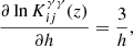 $$ \begin{aligned} \frac{\partial \ln {K_{ij}^{\gamma \gamma }(z)}}{\partial h}&= \frac{3}{h}, \end{aligned} $$