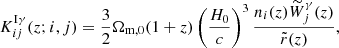 $$ \begin{aligned} K_{ij}^{\mathrm{I}\gamma }(z; i, j)&=\frac{3}{2} \Omega _{\mathrm{m},0} (1 + z) \left( \frac{H_0}{c} \right)^3 \frac{n_i(z) \widetilde{{W}}_{j}^{\gamma }(z)}{{\tilde{r}(z)}},\end{aligned} $$