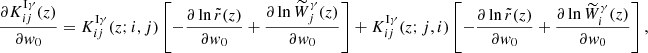 $$ \begin{aligned}&\frac{\partial K_{ij}^{\mathrm{I}\gamma }(z)}{\partial w_0} = K_{ij}^{\mathrm{I}\gamma }(z; i, j) \left[ - \frac{\partial \ln {\tilde{r}}(z)}{\partial w_0} + \frac{\partial \ln {\widetilde{{W}}_{j}^{\gamma }(z)}}{\partial w_0} \right]+ K_{ij}^{\mathrm{I}\gamma }(z; j, i) \left[ - \frac{\partial \ln {\tilde{r}}(z)}{\partial w_0} + \frac{\partial \ln {\widetilde{{W}}_{i}^{\gamma }(z)}}{\partial w_0} \right],\end{aligned} $$