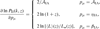 $$ \begin{aligned} \frac{\partial \ln {P_{\rm II}(k, z)}}{\partial p_{\mu }} = \left\{ \begin{array}{ll} \displaystyle {2/\mathcal{{A}}_{\rm IA}}&\displaystyle {p_{\mu } = \mathcal{{A}}_{\rm IA}}, \\&\\ \displaystyle {2 \ln {(1 + z)}},&\displaystyle {p_{\mu } = \eta _{\rm IA}}, \\&\\ \displaystyle {2 \ln {[\langle L \rangle (z)/L_{\star }(z)]}},&\displaystyle {p_{\mu } = \beta _{\rm IA}}, \end{array} \right. \end{aligned} $$