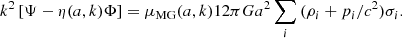 $$ \begin{aligned} k^2\left[\Psi -\eta (a,k)\Phi \right] = \mu _{\rm {MG}}(a,k)12\pi G a^2\sum _i{(\rho _i+p_i/c^2)\sigma _i}. \end{aligned} $$