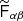 $ \widetilde{{\mathsf{F}}}_{\alpha \beta} $