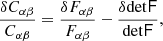 $$ \begin{aligned} \frac{\delta C_{\alpha \beta }}{C_{\alpha \beta }}=\frac{\delta F_{\alpha \beta }}{F_{\alpha \beta }}-\frac{\delta \mathrm{det}\mathsf F }{\mathrm{det}\mathsf F }, \end{aligned} $$