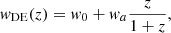 $$ \begin{aligned} w_{\mathrm{DE} }(z) = w_0 + w_a \frac{z}{1+z}, \end{aligned} $$