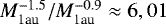 $M_{\textrm{1au }}^{-1.5} / M_{\textrm{1au }}^{-0.9} \approx 6,01$