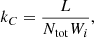 $$ \begin{aligned} k_{C} = \frac{L}{N_{\rm tot} W_i} ,\end{aligned} $$
