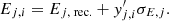 $$ \begin{aligned}&E_{j,i} = E_{j,\text{ rec.}} + y_{j,i}^{\prime } \sigma _{E,j}. \end{aligned} $$