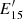 $ E^\prime_{15} $