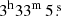 $ 3^{\mathrm{h}}33^{\mathrm{m}}\,5{{\overset{\text{ s}}{.}}} $
