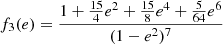 $$ \begin{aligned} f_3(e) = \frac{1+\frac{15}{4}e^2+\frac{15}{8}e^4+\frac{5}{64}e^6}{(1-e^2)^7} \end{aligned} $$