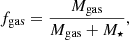 $$ \begin{aligned} f_{\rm gas} = \frac{M_{\rm gas}}{M_{\rm gas} + M_{\star }}, \end{aligned} $$