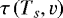 $\tau\left(T_s,v\right)$