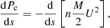 $$ \begin{aligned} \frac{\mathrm{d}P_{\rm e}}{\mathrm{d}s}=-\frac{\mathrm{d}}{\mathrm{d}s}\left[n\frac{M}{2}U^{2}\right], \end{aligned} $$
