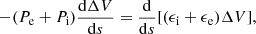 $$ \begin{aligned} -(P_{\rm e}+P_{\rm i})\frac{\mathrm{d}\Delta V}{\mathrm{d}s}=\frac{\mathrm{d}}{\mathrm{d}s}[(\epsilon _{\rm i}+\epsilon _{\rm e})\Delta V] , \end{aligned} $$