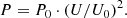 $$ \begin{aligned} P=P_{0}\cdot (U/U_{0})^{2} . \end{aligned} $$