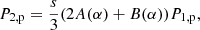 $$ \begin{aligned}&P_{\rm 2,p}=\frac{s}{3}(2A(\alpha )+B(\alpha ))P_{\rm 1,p} , \end{aligned} $$