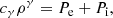 $$ \begin{aligned} c_{\gamma }\rho ^{\gamma } = P_{\rm e}+P_{\rm i}, \end{aligned} $$