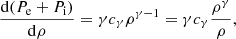 $$ \begin{aligned} \frac{\mathrm{d}(P_{\rm e}+P_{\rm i})}{\mathrm{d}\rho }= \gamma c_{\gamma } \rho ^{\gamma -1} = \gamma c_{\gamma }\frac{\rho ^{\gamma }}{\rho } , \end{aligned} $$