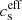 $ c_{\mathrm{s}}^{\mathrm{eff}} $