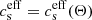 $ c_{\mathrm{s}}^{\mathrm{eff}}=c_{\mathrm{s}}^{\mathrm{eff}}(\Theta ) $