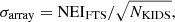 $$ \begin{aligned} \sigma _{\mathrm{array} } = \mathrm{NEI}_{\rm FTS} / \sqrt{N_{\mathrm{KIDS} }}, \end{aligned} $$