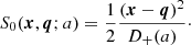 $$ \begin{aligned} S_0(\boldsymbol{x},\boldsymbol{q};a) = \frac{1}{2}\frac{(\boldsymbol{x}-\boldsymbol{q})^2}{D_+(a)}\cdot \end{aligned} $$