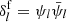 $ \delta^{\mathrm{f}}_l=\psi_l \bar{\psi}_l $