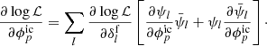$$ \begin{aligned} \frac{\partial \log \mathcal{L} }{\partial \phi ^\mathrm{ic}_p} = \sum _l \frac{\partial \log \mathcal{L} }{\partial \delta ^\mathrm{f}_l} \left[ \frac{\partial \psi _l}{\partial \phi ^\mathrm{ic}_p}\bar{\psi }_l + \psi _l \frac{\partial \bar{\psi }_l}{\partial \phi ^\mathrm{ic}_p} \right]\cdot \end{aligned} $$