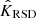 $ \hat{K}_{\mathrm{RSD}} $
