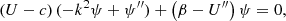 $$ \begin{aligned} \left( U-c \right) (-k^2\psi + \psi ^{\prime \prime }) + \left( \beta - U^{\prime \prime } \right) \psi = 0, \end{aligned} $$
