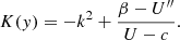$$ \begin{aligned} K(y) = -k^2 + \frac{\beta -U^{\prime \prime }}{U-c}. \end{aligned} $$