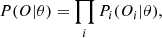 $$ \begin{aligned} P(O|\theta ) = \prod _i P_i(O_i | \theta ), \end{aligned} $$