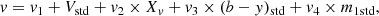 $$ \begin{aligned}&{ v} = { v}_1 + V_{\rm std} + { v}_2\times X_{ v} + { v}_3\times (b-{ y})_{\rm std} + { v}_4\times m_{\rm 1 std}, \end{aligned} $$