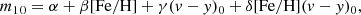 $$ \begin{aligned} {m_{1}}_0 = \alpha + \beta \mathrm{[Fe/H]} + \gamma ({ v}-{ y})_0 + \delta \mathrm{[Fe/H]}({ v}-{ y})_0 , \end{aligned} $$