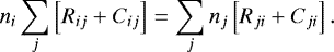 \begin{equation*}{n_{i}} \displaystyle\sum\limits_{j} \left[{R_{ij}} + {C_{ij}}\right] = \displaystyle\sum\limits_{j} {n_{j}} \left[{R_{ji}} + {C_{ji}}\right]. \end{equation*}