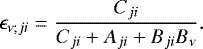 \begin{equation*}\epsilon_{\nu;ji}=\frac{C_{ji}} {C_{ji}+A_{ji}+B_{ji} B_{\nu}}. \end{equation*}