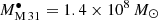 $ M_{\mathrm{M\,31}}^{\bullet}=1.4\times10^8\,{M_{\odot}} $